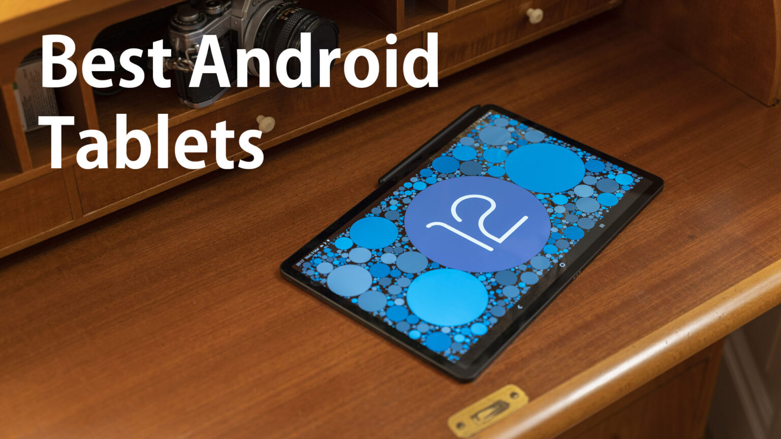 Who Makes The Best Android Tablet 10 Best Android Tablets For 2022 - My Tablet Guide