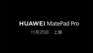 Huawei MatePad Pro to launch on 25 November