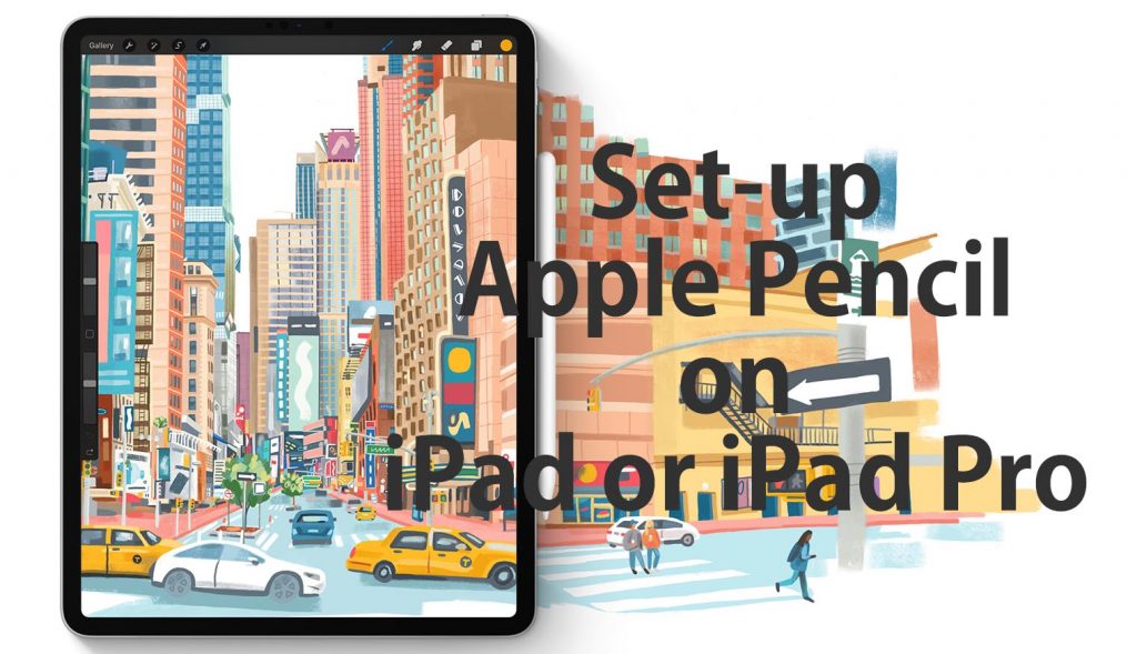 Download How To Set-up Apple Pencil on iPad or iPad Pro - My Tablet Guide