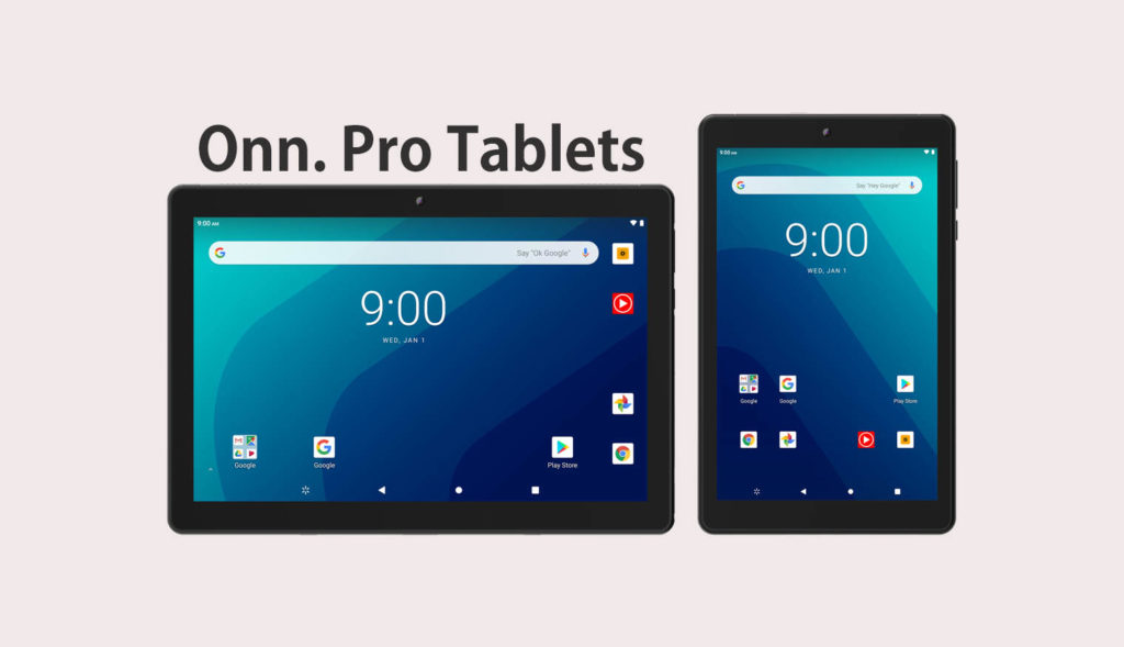 Walmart Adds New Onn Pro Tablets to its Budgeted Tab Series Onn My