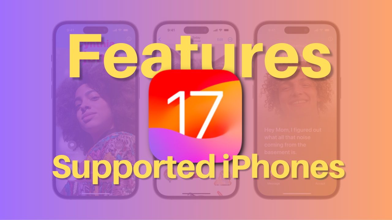 iOS 17 features and supported devices